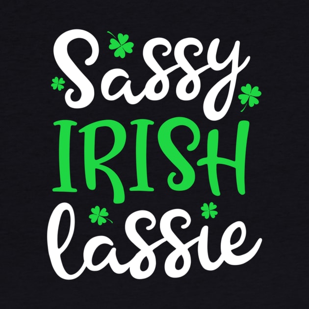 Sassy Irish Lassie Shamrock St Patrick’s Day Girl Shirt by Rozel Clothing